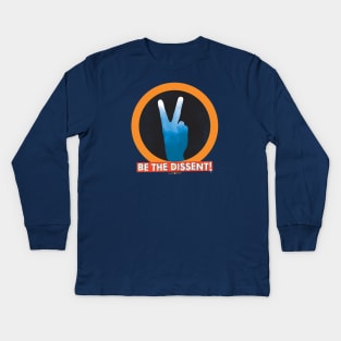 BE THE DISSENT - V-Sign Kids Long Sleeve T-Shirt